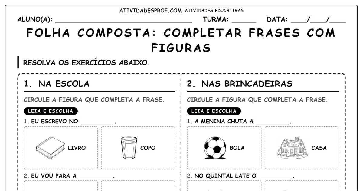 FOLHA COMPOSTA: COMPLETAR FRASES COM FIGURAS