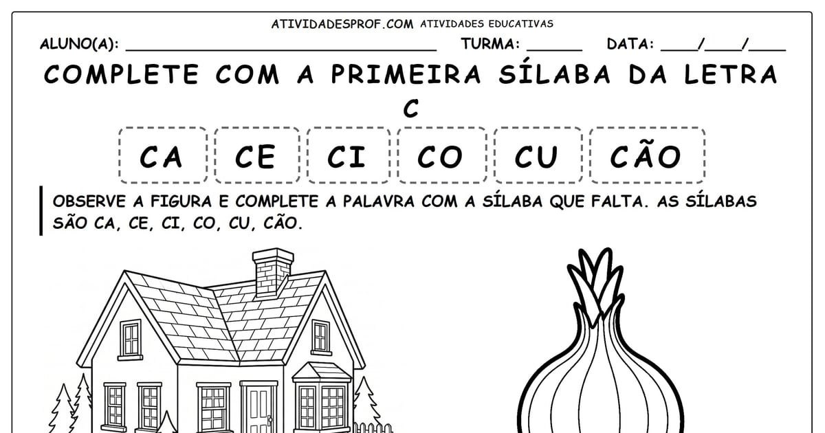 Complete com a primeira sílaba da letra C
