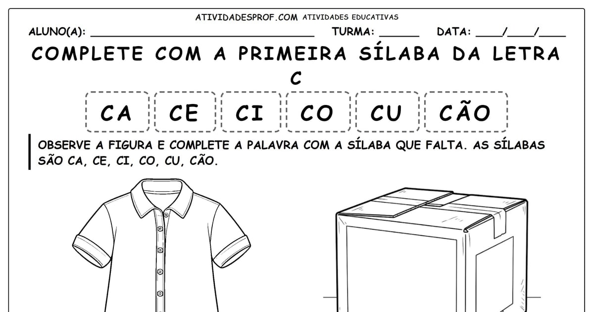 Complete com a primeira sílaba da letra C