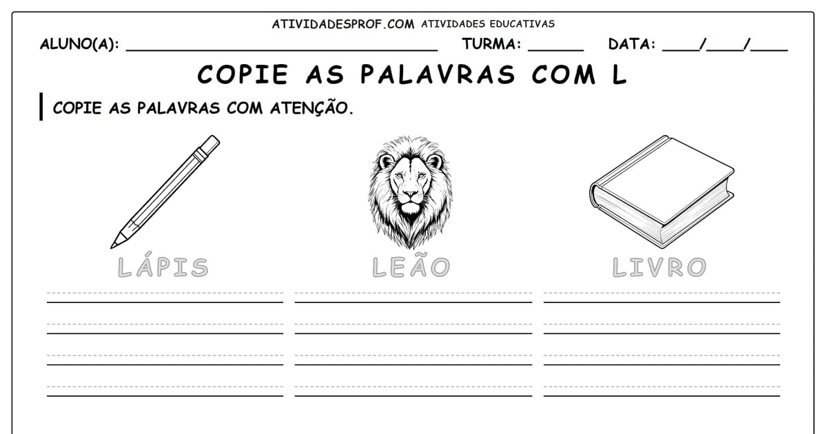 Copie as palavras com L