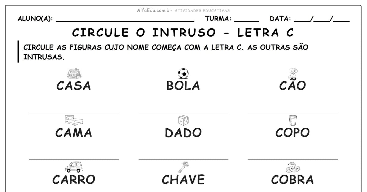 Circule o intruso - letra C