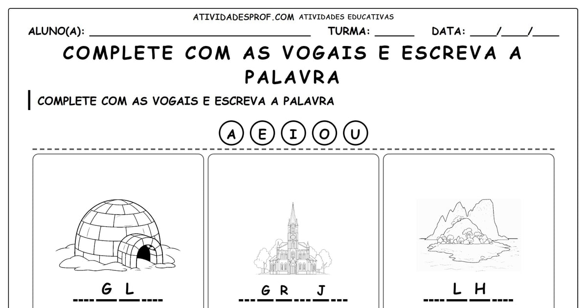 Complete com as vogais e escreva a palavra