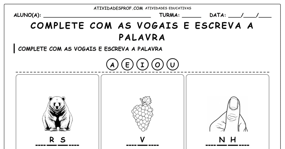 Complete com as vogais e escreva a palavra
