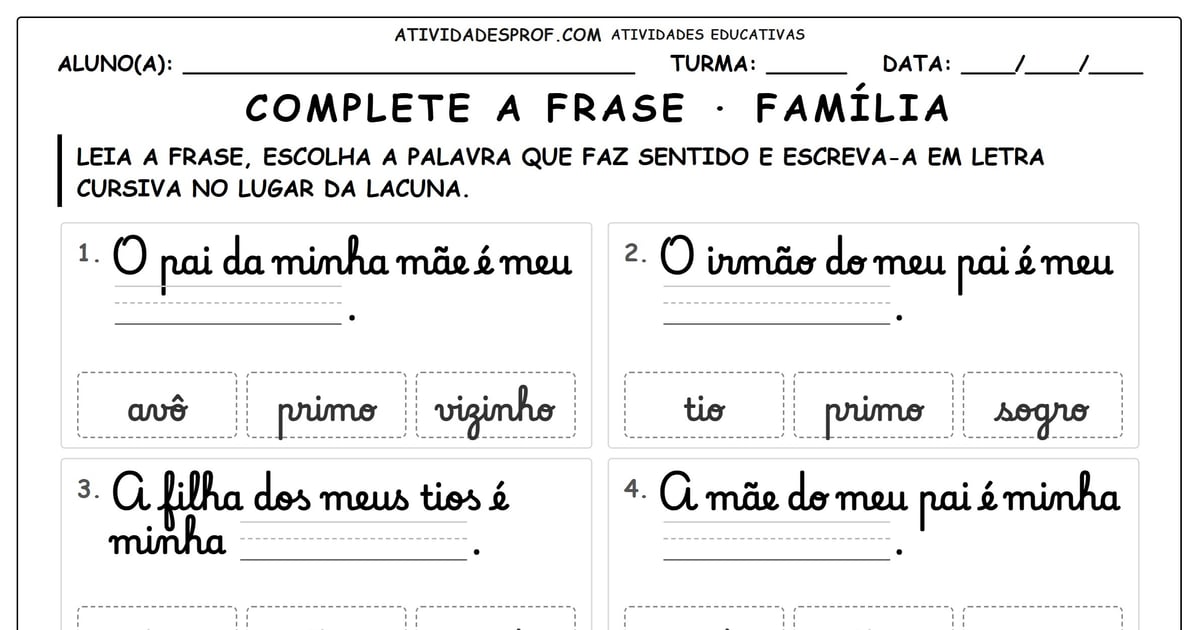 Complete a frase · família