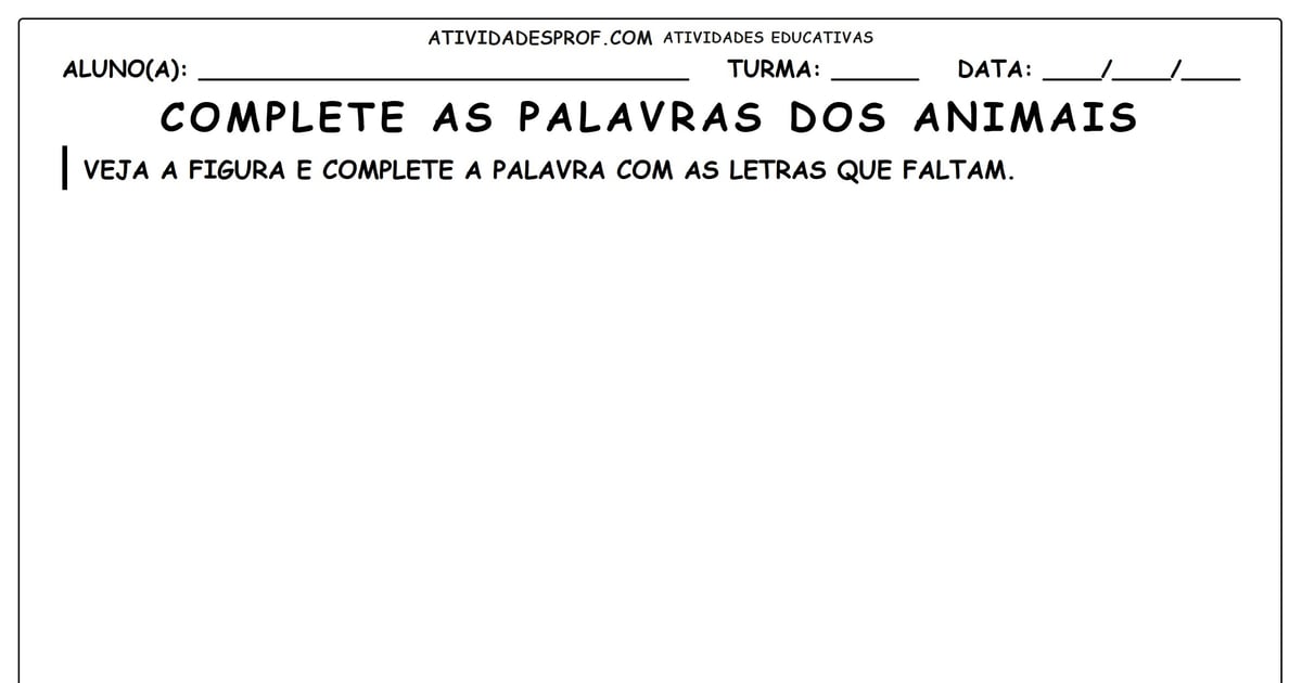 Complete as palavras dos animais
