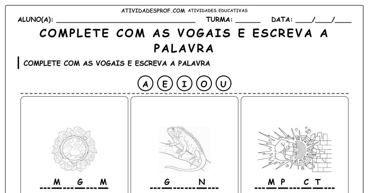 Complete com as vogais e escreva a palavra