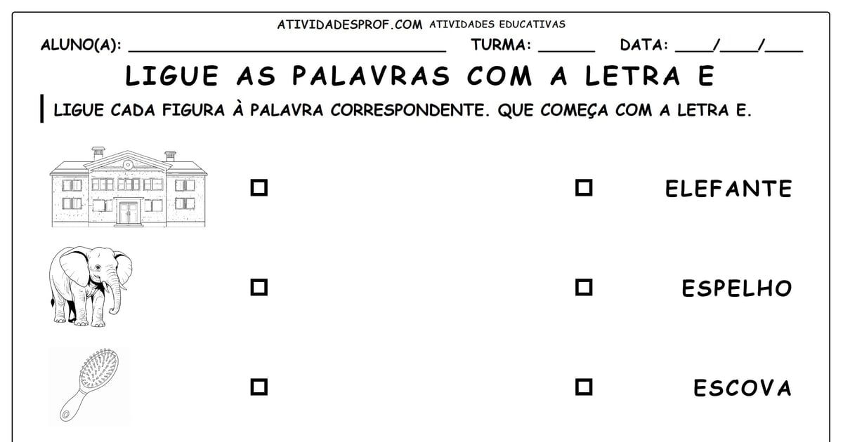 Ligue as palavras com a letra e