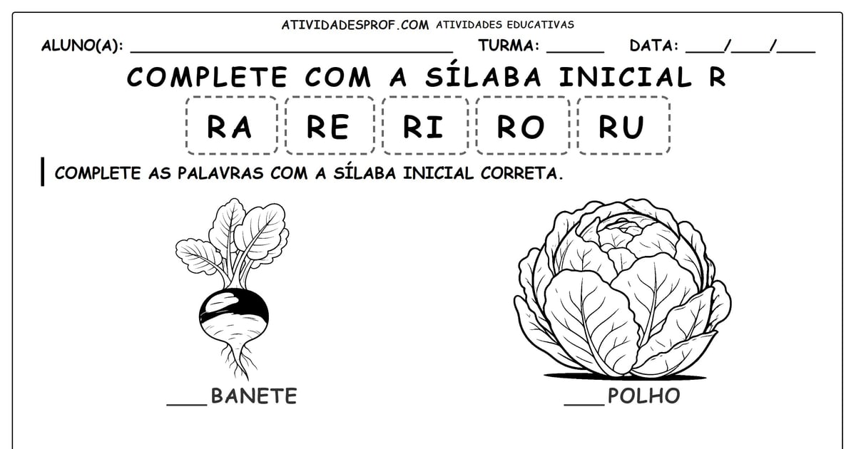 Complete com a sílaba inicial R