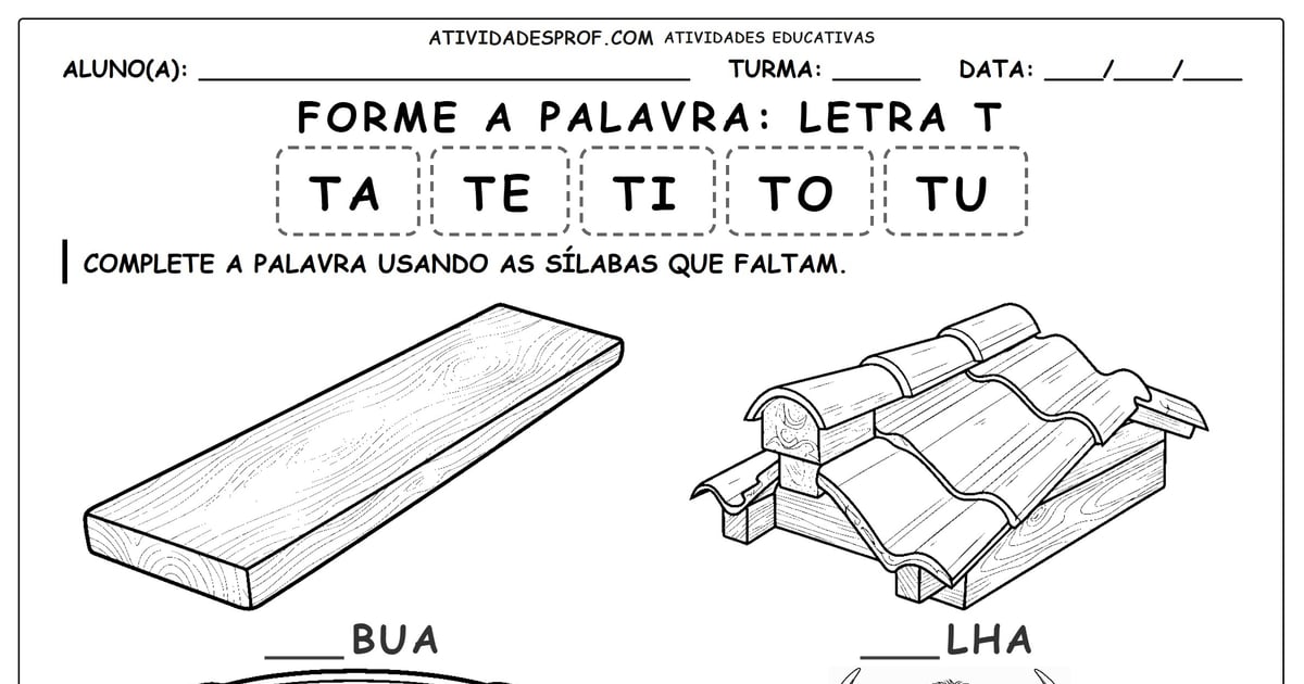 Forme a palavra: Letra T
