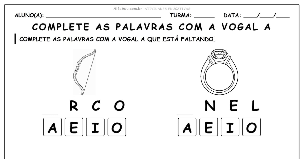 Complete as palavras com a vogal a