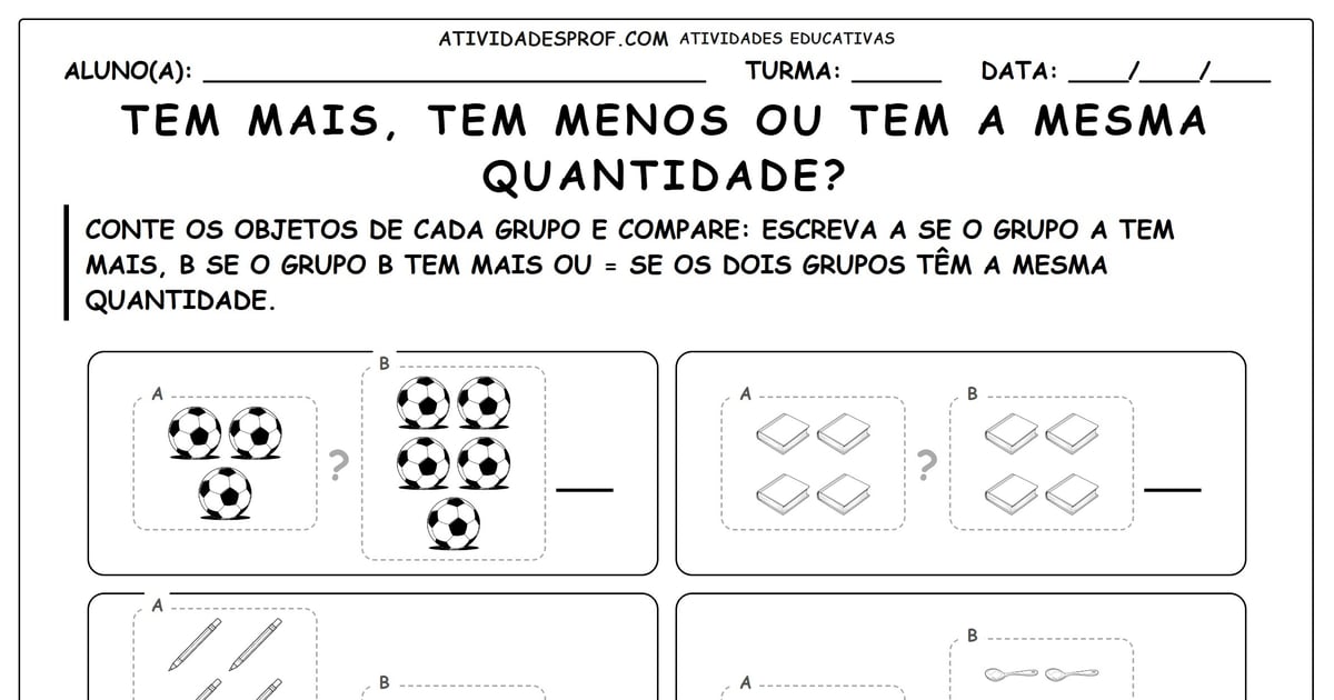 Tem mais, tem menos ou tem a mesma quantidade?