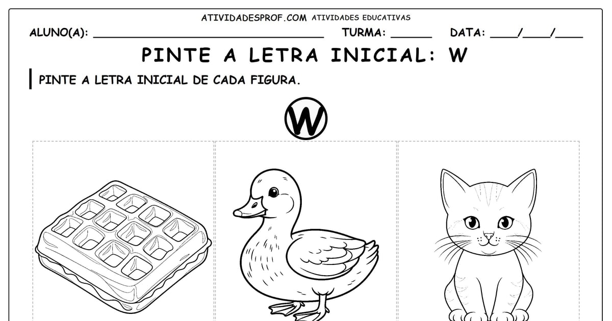 Pinte a letra inicial: W