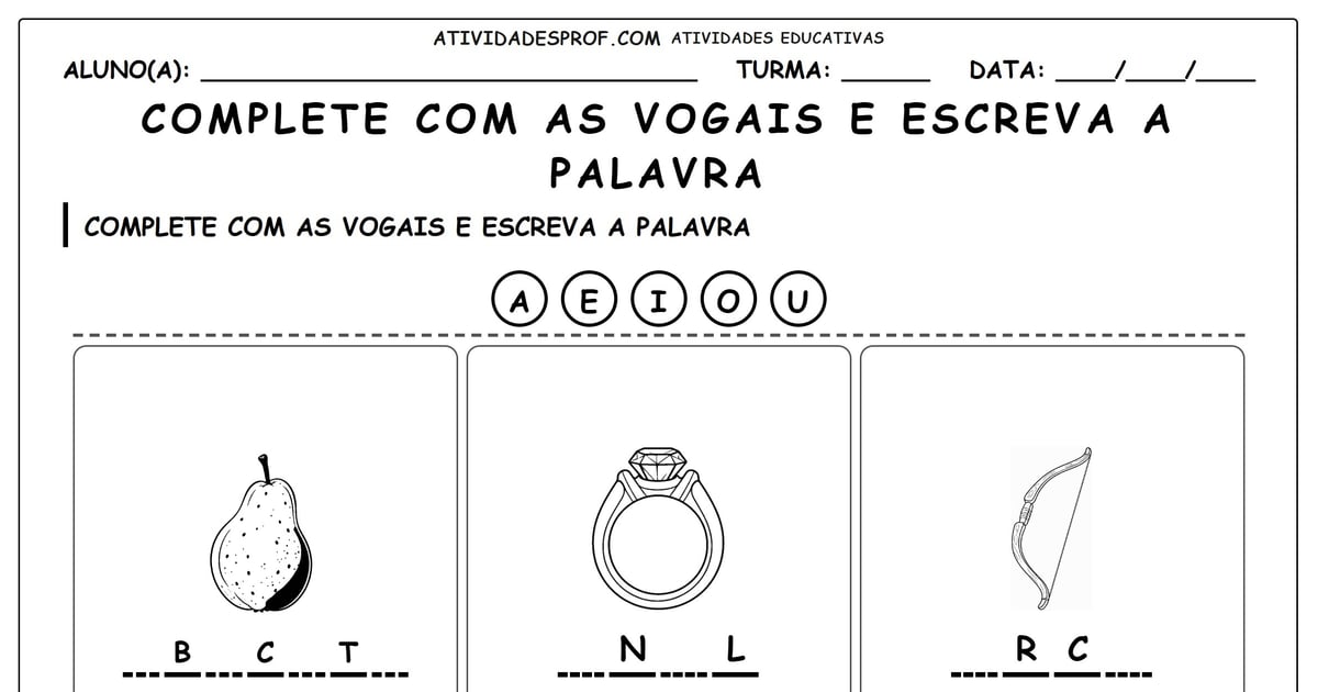 Complete com as vogais e escreva a palavra