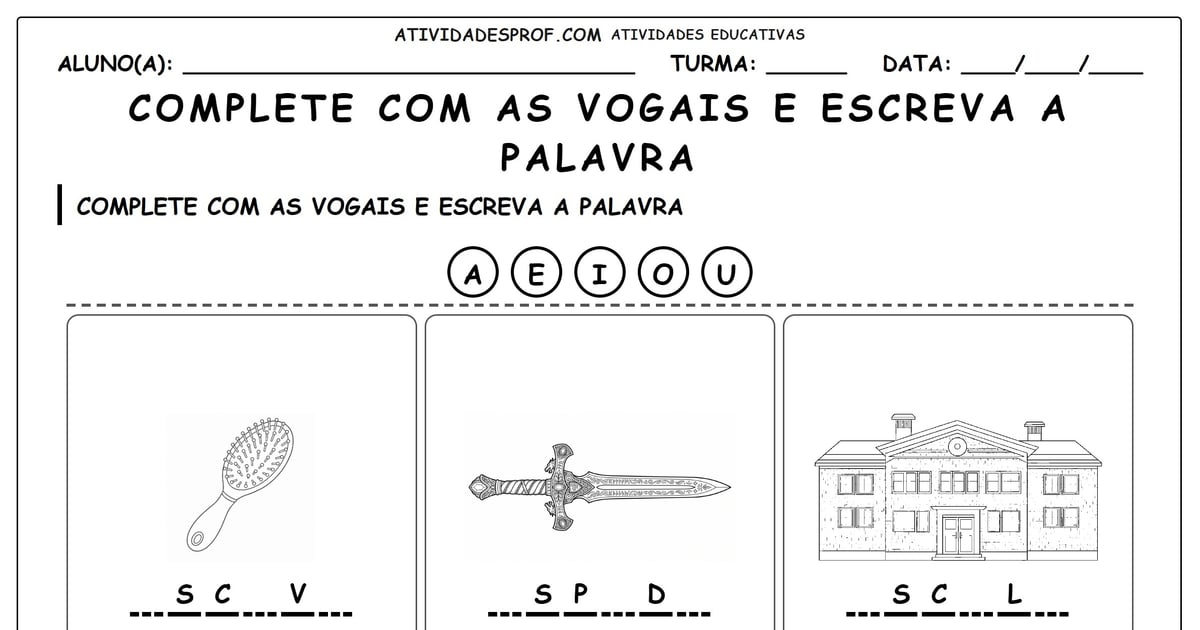 Complete com as vogais e escreva a palavra