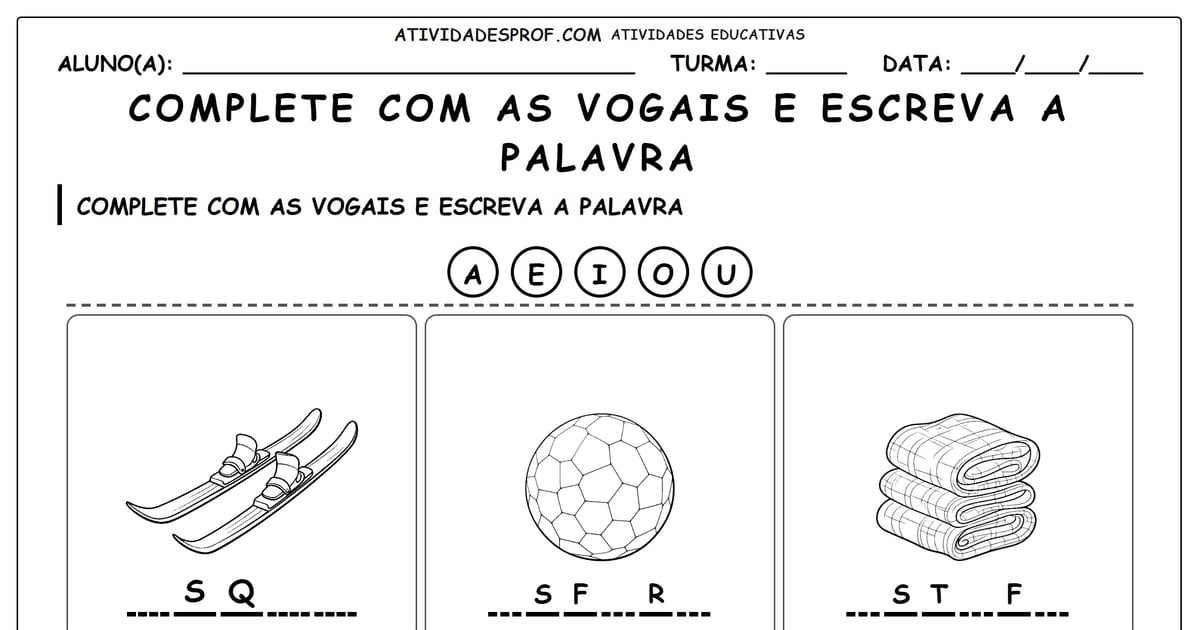 Complete com as vogais e escreva a palavra